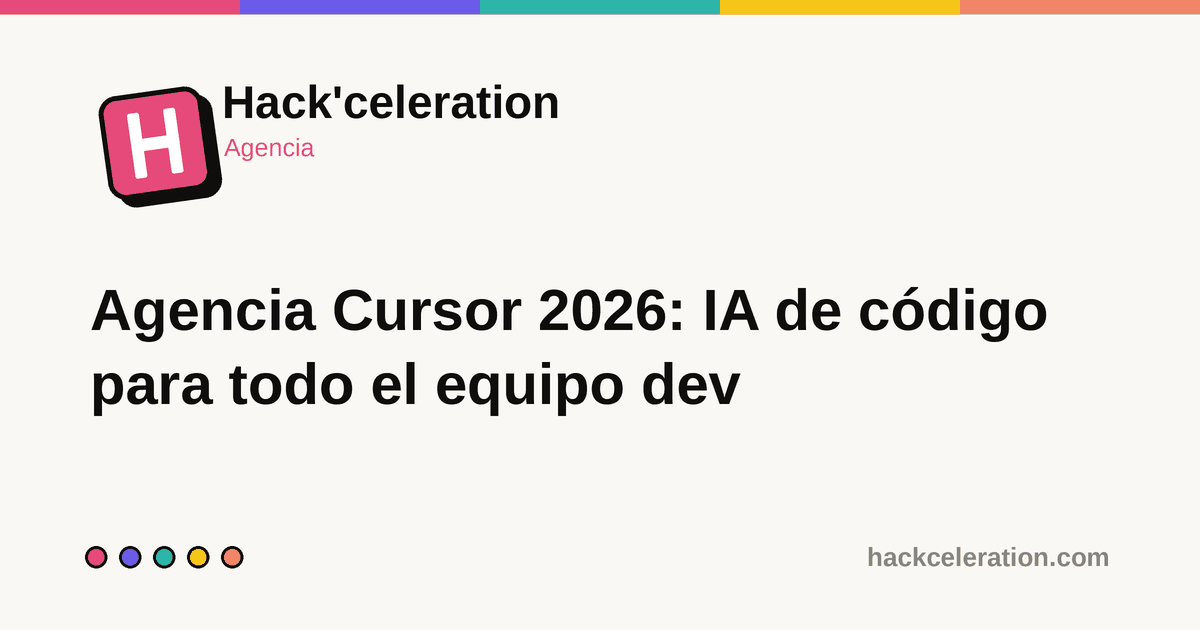 Agencia Cursor 2026: IA de código para todo el equipo dev