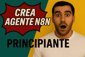 Miniatura colorida que muestra a un hombre sorprendido junto al texto “Crea Agente N8N – Principiante” en un diseño llamativo de estilo cómic.