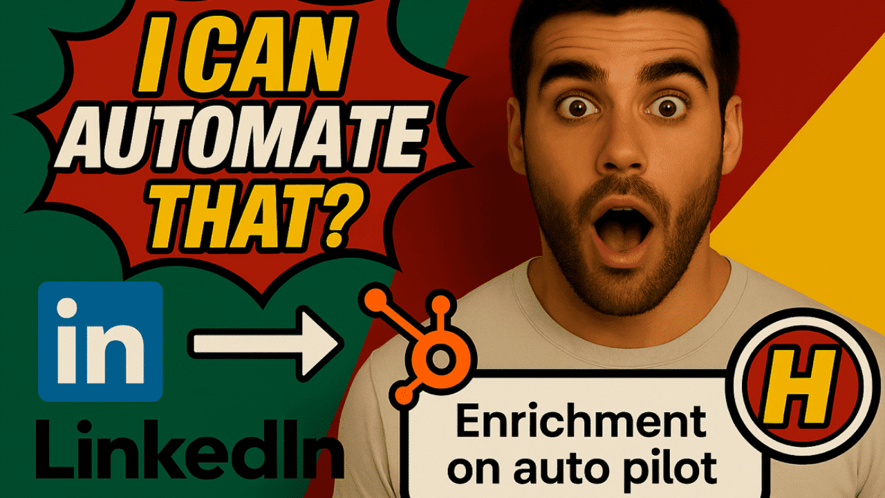 Surprised man with open mouth next to text “I CAN AUTOMATE THAT?!” and LinkedIn-to-HubSpot automation graphic showing enrichment on auto pilot.
