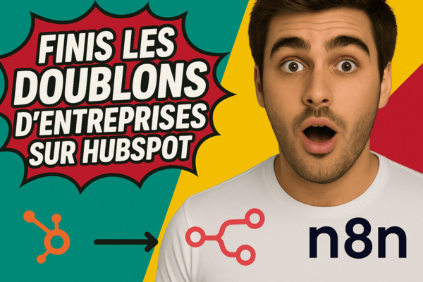 Miniature YouTube avec un homme surpris, texte “Finis les doublons d’entreprises sur HubSpot”, logos HubSpot et n8n sur fond coloré.